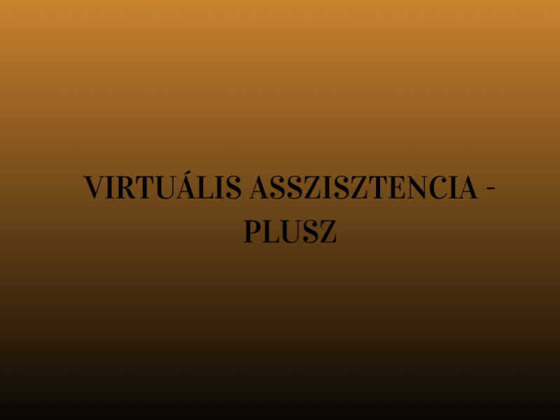 Virtuális Asszisztencia - Plusz