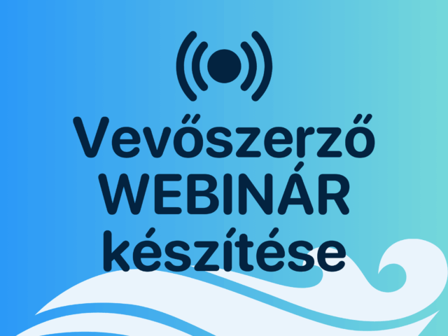 Vevőszerző webinár készítése