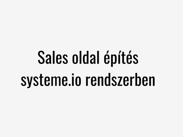Sales oldal építés systeme.io rendszerben