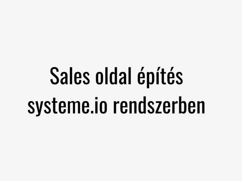 Sales oldal építés systeme.io rendszerben